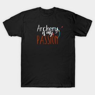 Archery is my passion T-Shirt